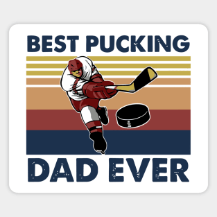 Funny Vintage Hockey Dad Best Pucking Dad Ever Magnet